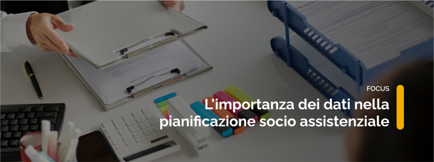L’importanza dei dati nella pianificazione socio assistenziale