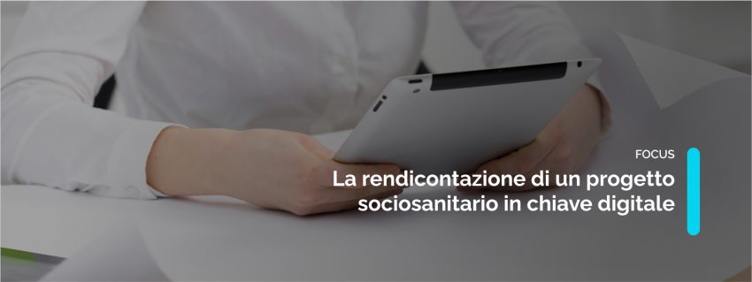 La rendicontazione di un progetto sociosanitario in chiave digitale