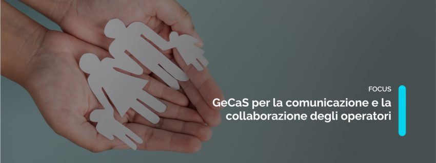 GeCaS per la comunicazione e la collaborazione degli operatori
